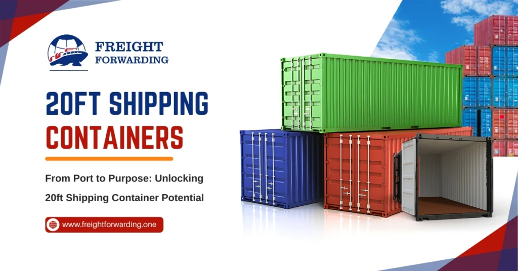 The 20 ft Shipping Containers Advantage